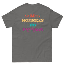 Load image into Gallery viewer, Somos Hombres No Payasos T-Shirt