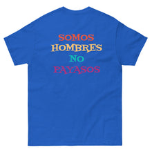 Load image into Gallery viewer, Somos Hombres No Payasos T-Shirt
