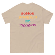 Load image into Gallery viewer, Somos Hombres No Payasos T-Shirt