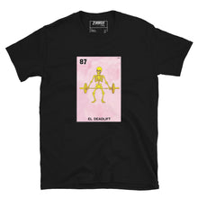 Load image into Gallery viewer, El Deadlift T-Shirt