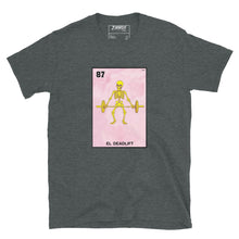 Load image into Gallery viewer, El Deadlift T-Shirt