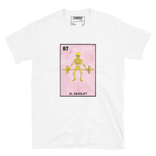 Load image into Gallery viewer, El Deadlift T-Shirt